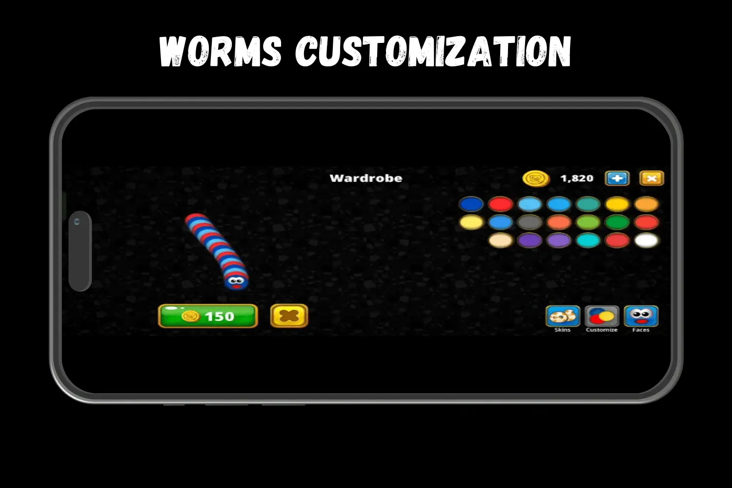 WORMS CUSTOMIZATION